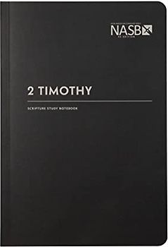 NASB Scripture Study Notebook: 2 Timothy