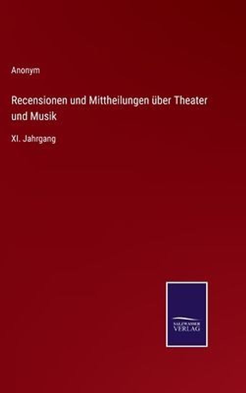 Recensionen und Mittheilungen über Theater und Musik