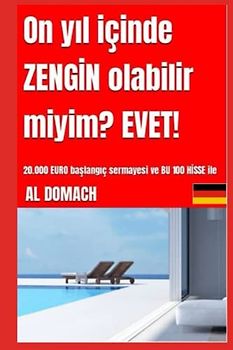 On yıl içinde ZENGİN olabilir miyim? EVET!: 20.000 EURO başlangıç sermayesi ve BU 100 HİSSE ile (Can I become rich?)