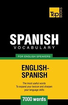 Spanish vocabulary for English speakers - 7000 words (American English Collection, Band 266)