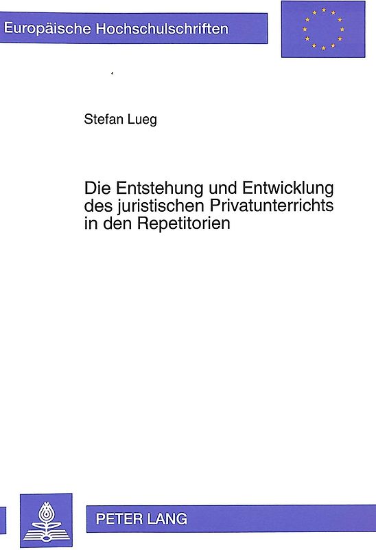 Die Entstehung und Entwicklung des juristischen Privatunterrichts in den Repetitorien