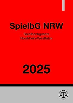 Spielbankgesetz Nordrhein-Westfalen - SpielbG NRW 2025
