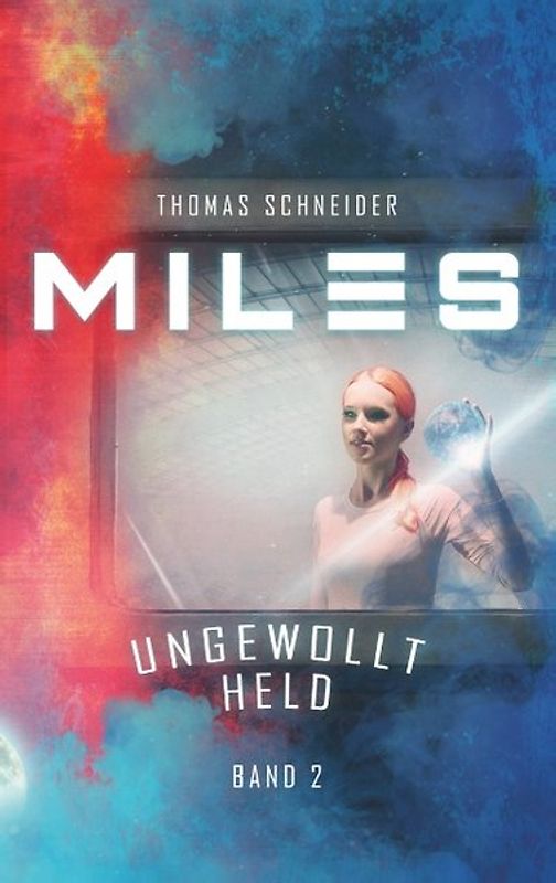 Miles - Ungewollt Held