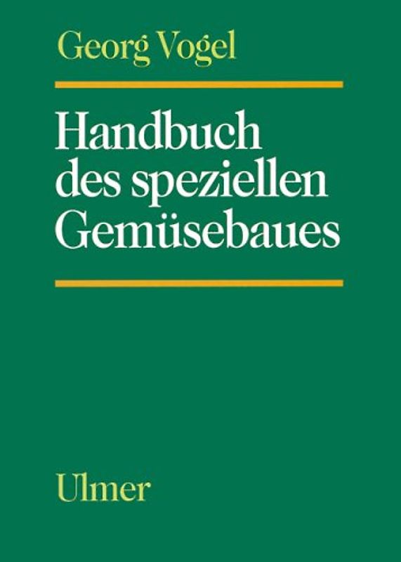 Handbuch des speziellen Gemüsebaues
