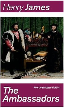 The Ambassadors (the Unabridged Edition)