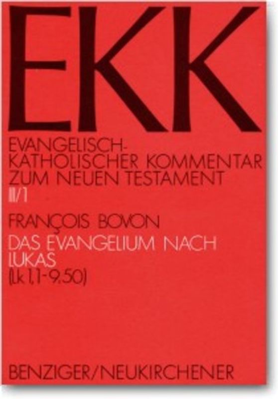 Evangelisch-Katholischer Kommentar zum Neuen Testament (EKK) / Das Evangelium nach Lukas. EKK III/1, Lk 1,1-9,50