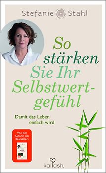 So stärken Sie Ihr Selbstwertgefühl