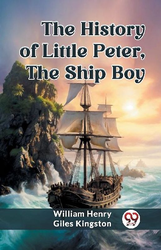The History of Little Peter, the Ship Boy
