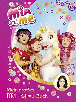 Mia and me - Mein großes Mia and me-Buch