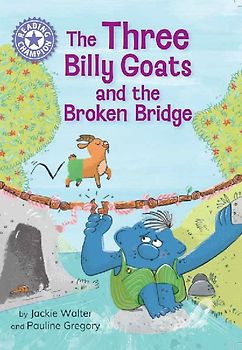 Reading Champion: The Three Billy Goats and the Broken Bridge