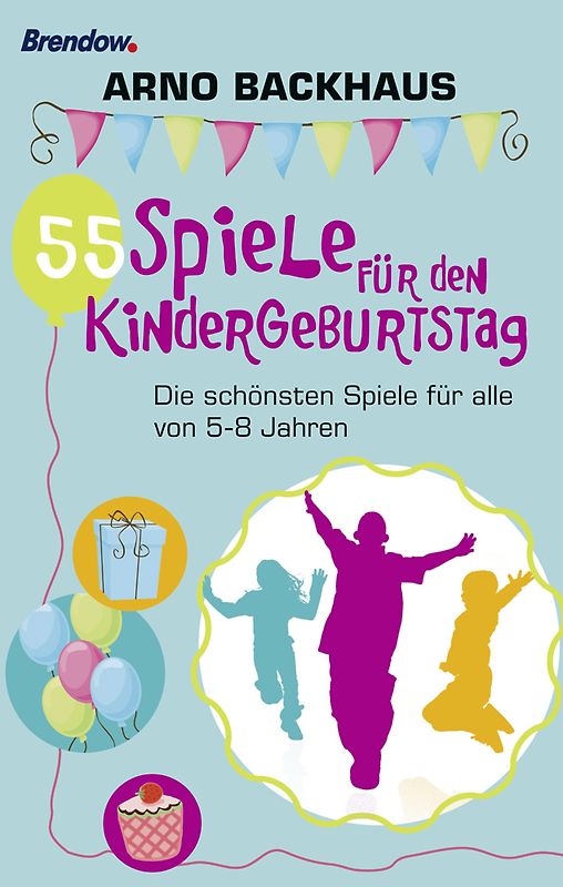 55 Spiele für den Kindergeburtstag