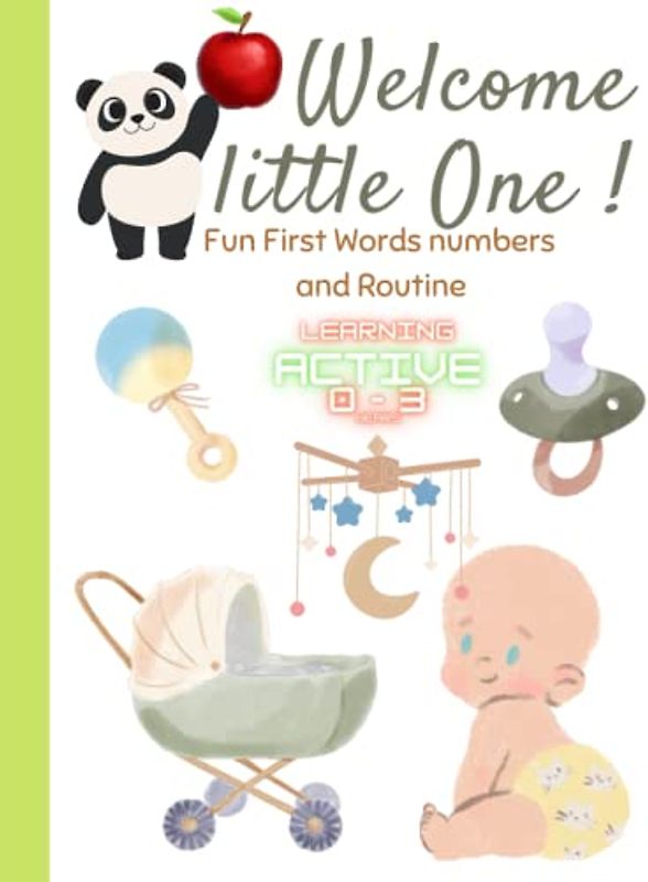 Welcome Little one!: Fun First Words and Numbers (Apprendimento Attivo - Active Learning)