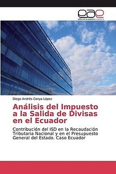 Análisis del Impuesto a la Salida de Divisas en el Ecuador