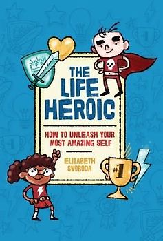 The Life Heroic