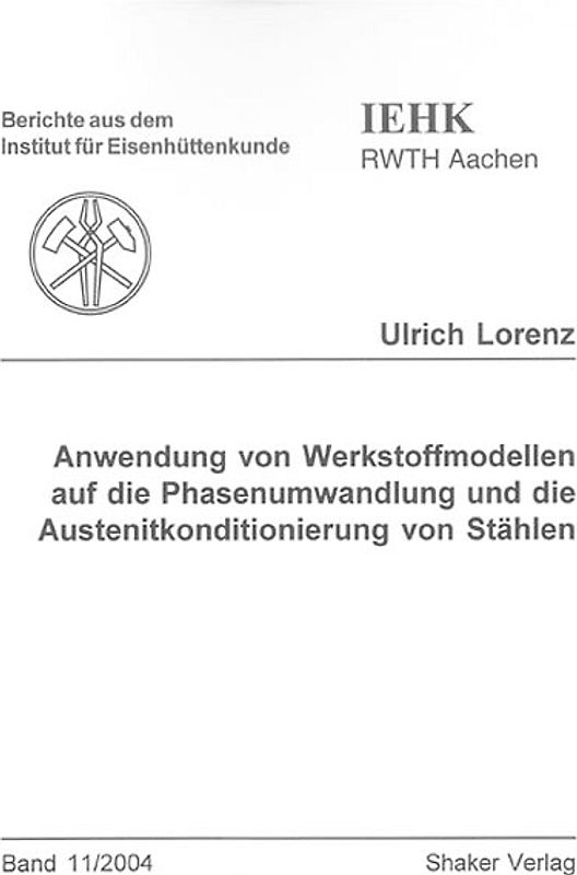 Anwendung von Werkstoffmodellen auf die Phasenumwandlung und die Austenitkonditionierung von Stählen