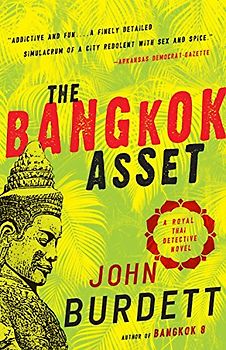 The Bangkok Asset: A Royal Thai Detective Novel (6) (Royal Thai Detective Novels, Band 6)