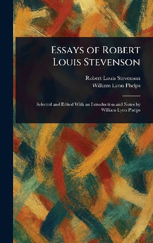 Essays of Robert Louis Stevenson