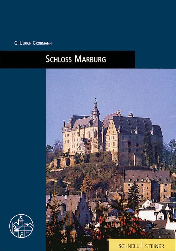 Schloß Marburg. Burgenführer Bd. 3