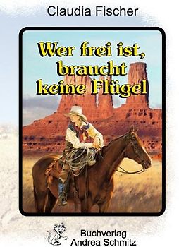 Wer frei ist, braucht keine Flügel