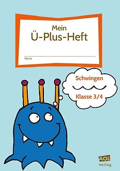 Mein Ü-Plus-Heft: Schwingen - Klasse 3/4