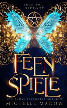 Gekrönt (Die Feenspiele, Band 2)