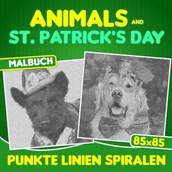 Animals & St. Patrick's Day Punkte Linien Spiralen Malbuch: Entwickeln Sie Fantasie mit 30 schönen und hochwertigen Bildern im Inneren | Geschenke für ... und Erwachsene an besonderen Tagen