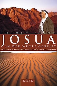 Josua - In der Wüste gereift