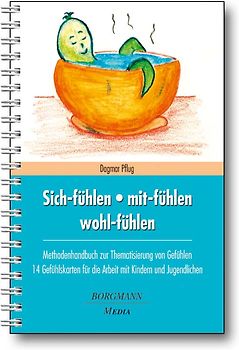 Sich-fühlen - mit-fühlen - wohl-fühlen