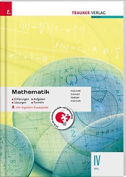 Mathematik IV HTL inkl. digitalem Zusatzpaket - Erklärungen, Aufgaben, Lösungen, Formeln