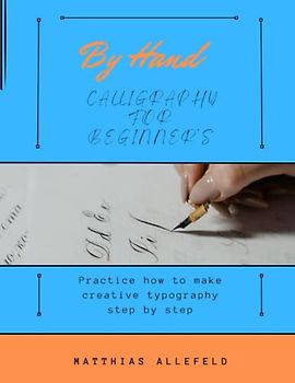 Calligraphy Paper for Beginners: Calligraphy Books for Beginners, Kids & Toddlers | A Hand Lettering Workbook Workbook | Practice | Guide | Paperback