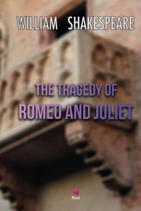 The tragedy of Romeo and Juliet Preface by Giancarlo Rossini: De Luxe Edition