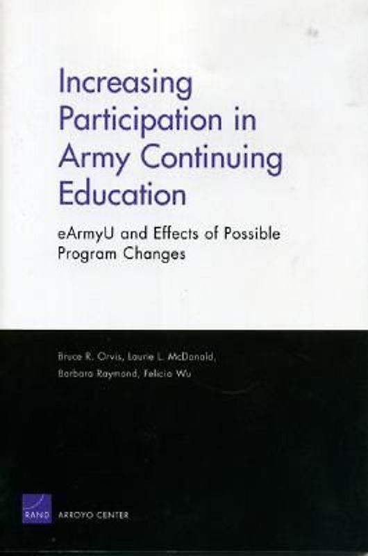 Increasing Participation in Army Continuning Education: Earmyu and Effects of Possible Program Changes