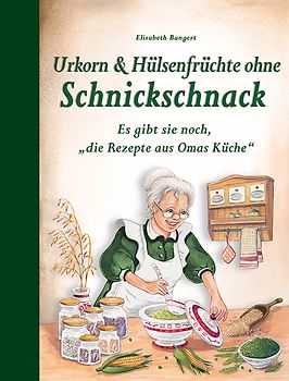 Urkorn und Hülsenfrüchte ohne Schnickschnack