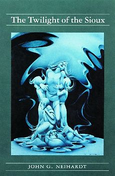 The Twilight of the Sioux (Volume II of a Cycle of the West)