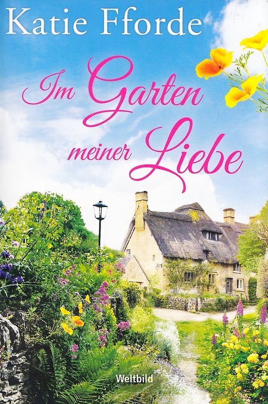 Im Garten meiner Liebe - Katie Fforde [Taschenbuch, Weltbild]