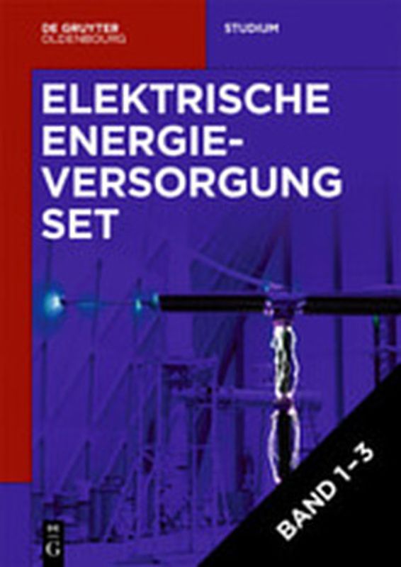 Lutz Hofmann: Elektrische Energieversorgung / [Set Elektrische Energieversorgung, Vol 1-3]