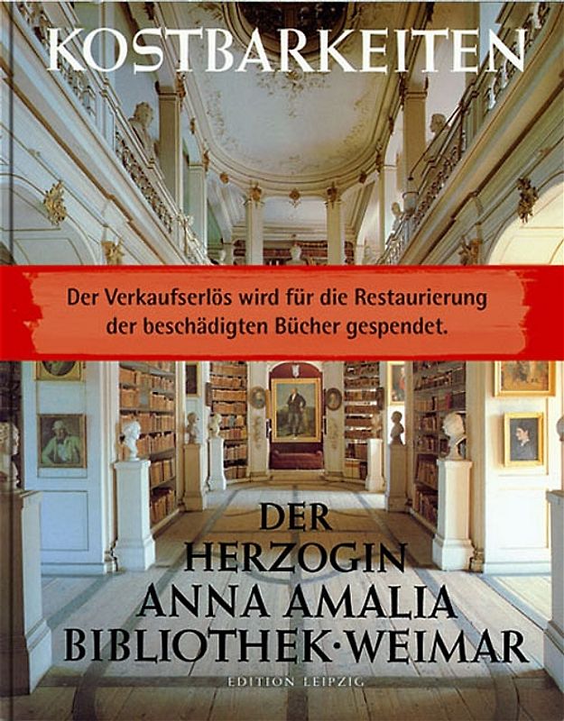 Kostbarkeiten der Herzogin Anna Amalia Bibliothek Weimar