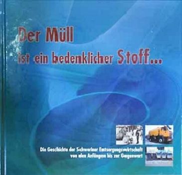 Der Müll ist ein bedenklicher Stoff…