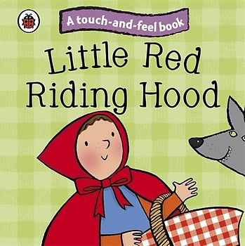 Touch and Feel Fairy Tales: Little Red Riding Hood (Ladybird Tales) - Ladybird
