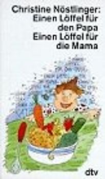 Einen Löffel für den Papa /Einen Löffel für die Mama