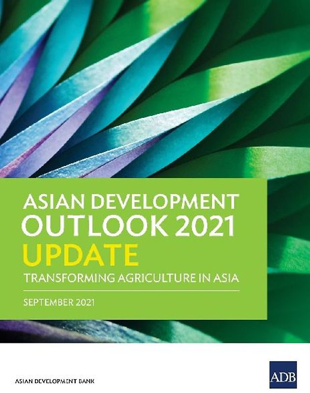 Asian Development Outlook (ADO) 2021 Update