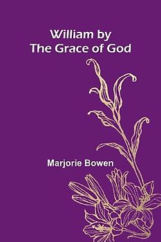 William By The Grace Of God