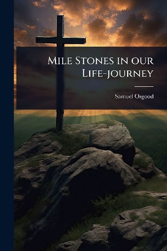 Mile Stones in our Life-journey
