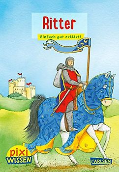 Pixi Wissen 13: VE 5: Ritter: Einfach gut erklärt! (13)