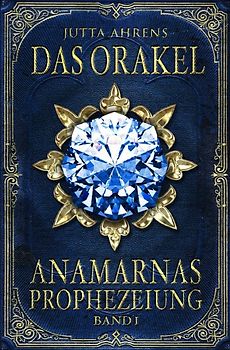 Anamarnas Prophezeiung / Das Orakel