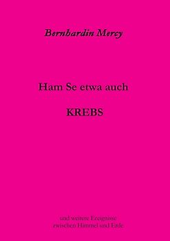 Ham Se etwa auch KREBS