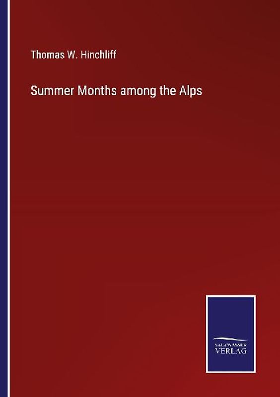 Summer Months among the Alps