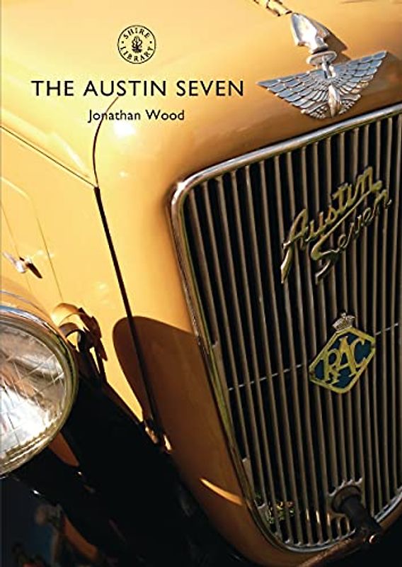 The Austin Seven (Shire Library)