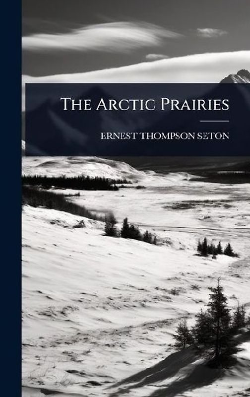 The Arctic Prairies