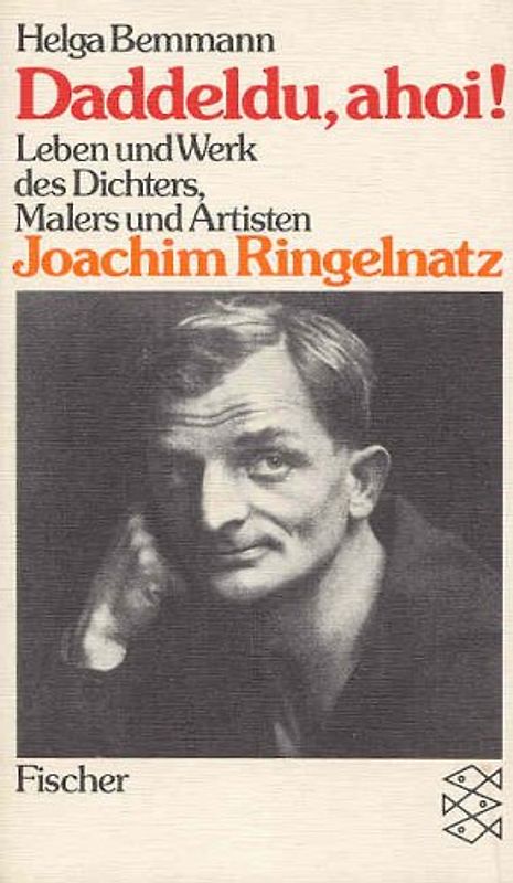 Daddeldu, ahoi. Leben und Werk des Dichters, Malers und Artisten Joachim Ringelnatz